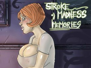 Stroke of Madness: Memories