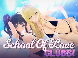 School Of Love: Clubs