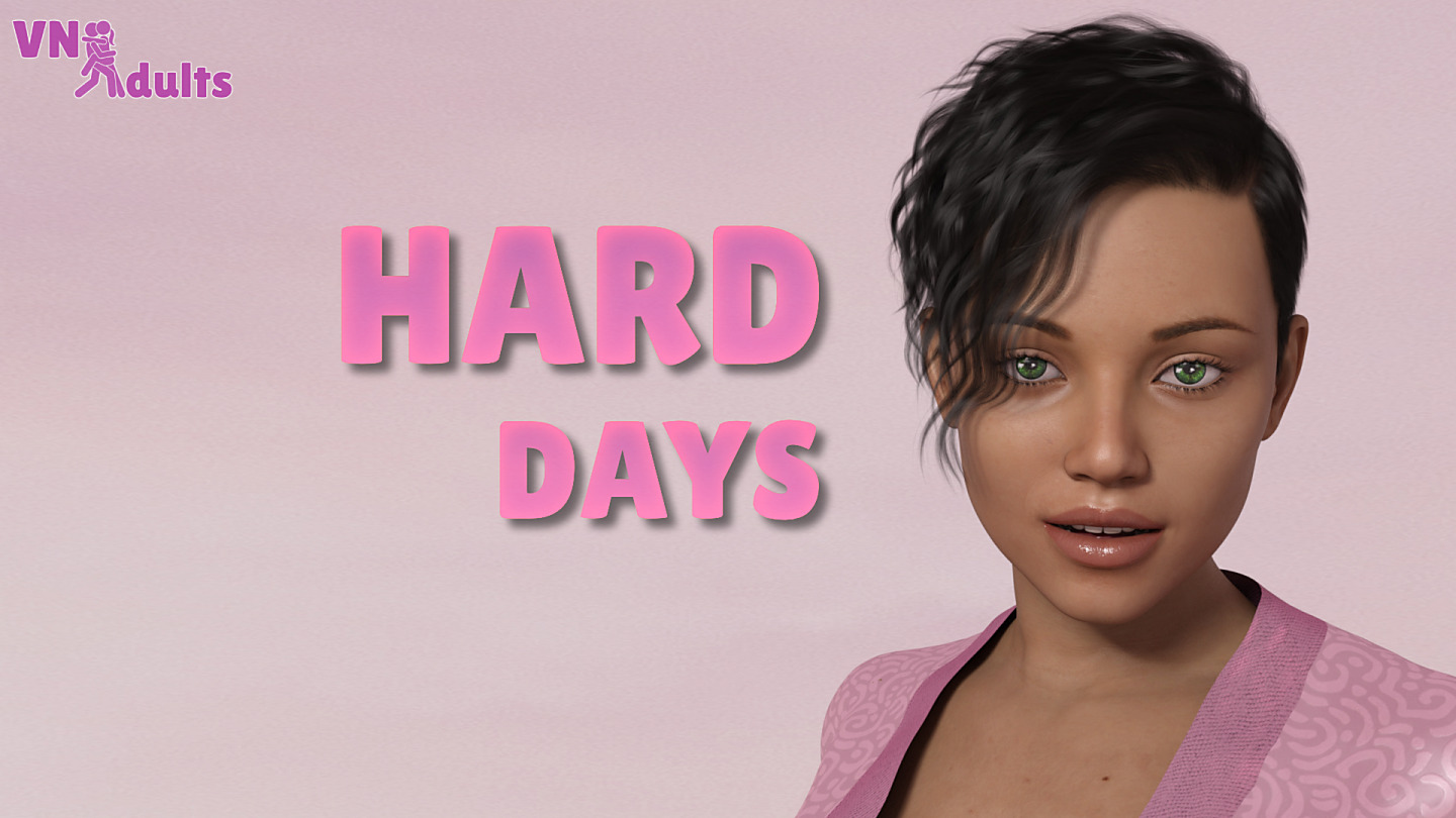 Hard Days [v0.3.9] [VNAdults] | FAP-Nation