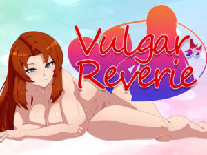 Vulgar Reverie