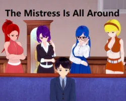 The Mistress Is All Around