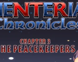 Henteria Chronicles Chapter 3: The Peacekeepers