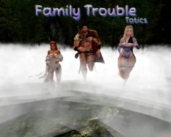 Family Trouble Tactics