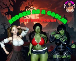 Reborn as a Goblin: Lust and Power