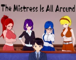 The Mistress Is All Around