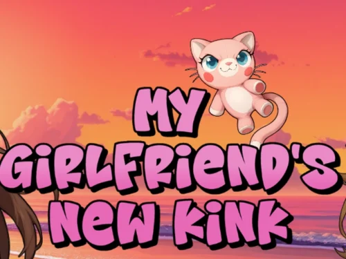 My Girlfriend's New Kink